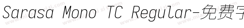 Sarasa Mono TC Regular字体转换